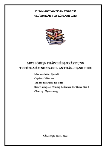 Sáng kiến kinh nghiệm Một số biện pháp chỉ đạo xây dựng trường mầm non Xanh- An toàn- Hạnh phúc tại trường MN Tả Thanh Oai B