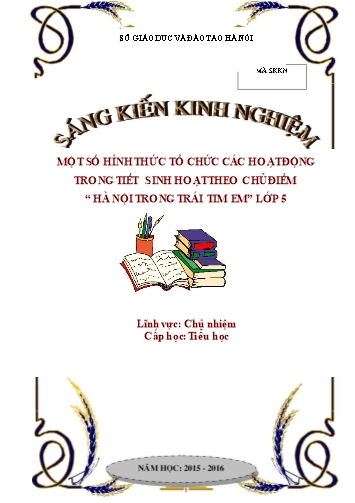 Sáng kiến kinh nghiệm Một số hình thức tổ chức các hoạt động trong tiết Sinh hoạt tập thể chủ điểm “Hà Nội trong trái tim em” Lớp 5